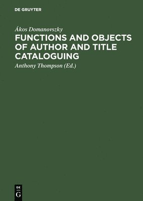 bokomslag Function and Objects of Author and Title Cataloguing