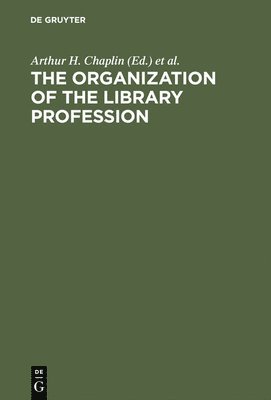 The organization of the library profession 1