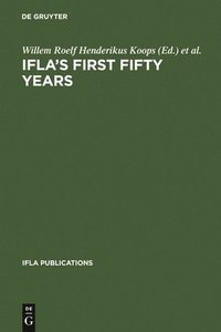 bokomslag IFLA's First Fifty Years
