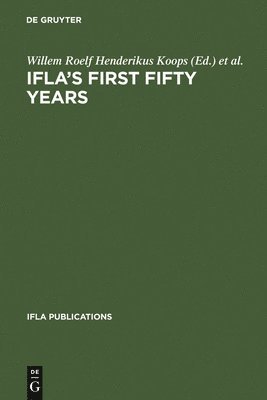 bokomslag IFLA's First Fifty Years