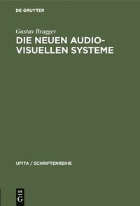 bokomslag Die Neuen Audio-Visuellen Systeme