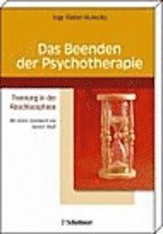 bokomslag Das Beenden der Psychotherapie