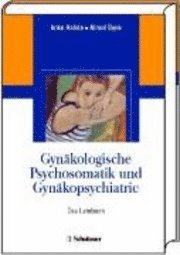 bokomslag Gynäkologische Psychosomatik und Gynäkopsychiatrie