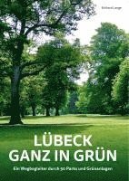 bokomslag Lübeck ganz in Grün