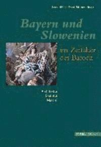 Frank Buttner, Janez Hofler - Bayern Und Slowenien Im Zeitalter Des Barock: Architektur, Skulptur, Malerei, Inbunden
