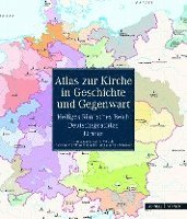bokomslag Atlas Zur Kirche in Geschichte Und Gegenwart: Heiliges Romisches Reich - Deutschsprachige Lander. Herausgeben Von Erwin Gatz in Zusammenarbeit Mit Rai