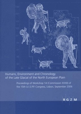 Humans, Environment and Chronology of the Late Glacial of the North European Plain 1