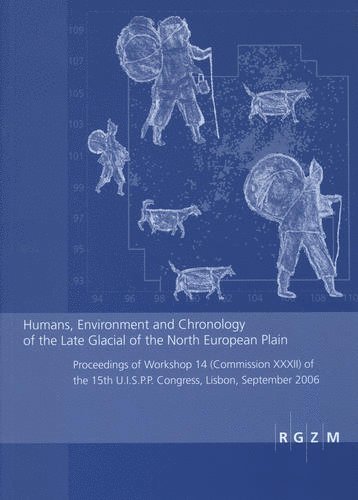 Martin Street - Humans, Environment and Chronology of the Late Glacial of the North European Plain, Inbunden