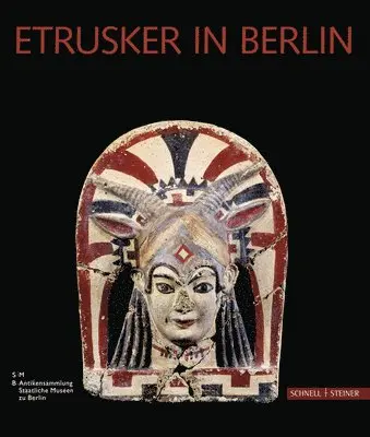 Volker Kastner - Etrusker in Berlin: Etruskische Kunst in Der Berliner Antikensammlung. Eine Einfuhrung, Häftad. Tillgänglighet: Lägg i varukorg