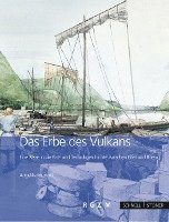 bokomslag Das Erbe Des Vulkans: Eine Reise in Die Erd- Und Technikgeschichte Zwischen Eifel Und Rhein