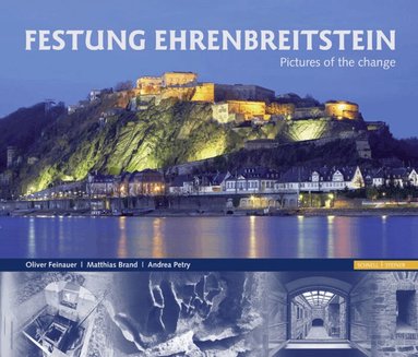 Oliver Feinauer, Matthias Brand, Andrea Petry - Festung Ehrenbreitstein, Inbunden