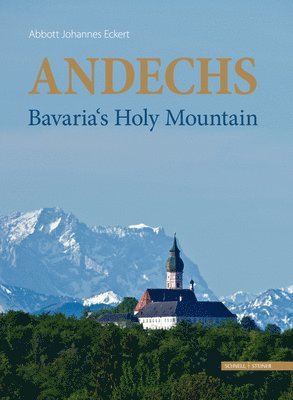 Andechs - Bavaria's Holy Mountain 1