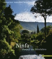 Michael Matheus - Ninfa: Pompeji Des Mittelalters, Inbunden