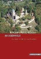 bokomslag Burgen Und Schlosser Im Odenwald: Ein Fuhrer Zu Geschichte Und Architektur
