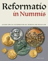 bokomslag Reformatio in Nummis: Luther Und Die Reformation Auf Munzen Und Medaillen