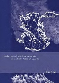 bokomslag Harbours and Maritime Networks as Complex Adaptive Systems