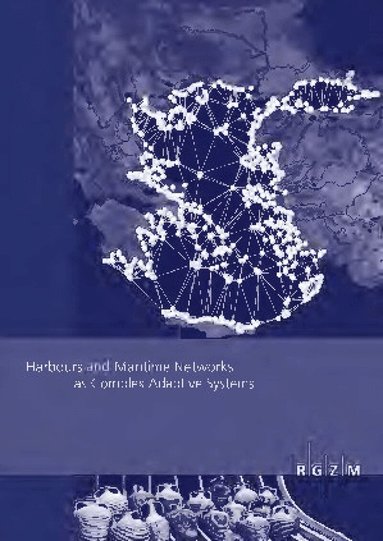 Johannes Preiser-Kapeller, Falko Daim - Harbours and Maritime Networks as Complex Adaptive Systems, Häftad