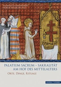 bokomslag Palatium sacrum - Sakralität am Hof des Mittelalters