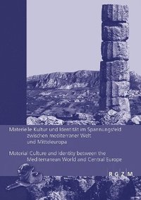 bokomslag Material Culture and Identity between the Mediterranean World and Central Europe