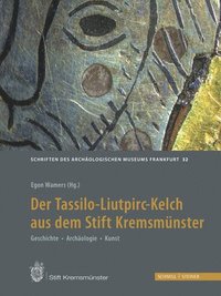 bokomslag Der Tassilo-Liutpirc-Kelch aus dem Stift Kremsmnster