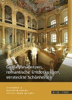 bokomslag Große Residenzen, romantische Entdeckungen, versteckte Schönheiten