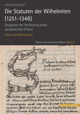 Schnell &. Steiner - Die Statuten Der Wilhelmiten (1251 - 1348): Zeugnisse Der Verfassung Eines Europaischen Ordens. Edition Und Ubersetzung, Inbunden