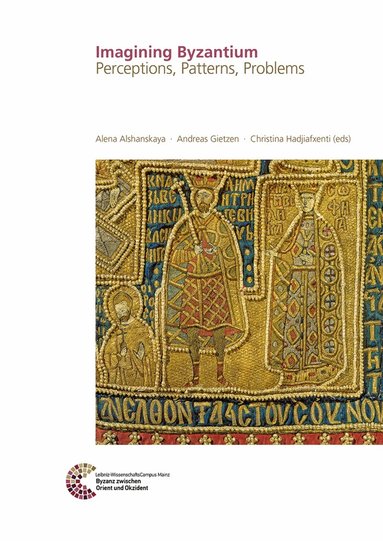 Alena Alshanskaya, Andreas Gietzen, Christina Hadjiafxenti - Imagining Byzantium, Inbunden