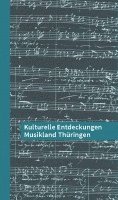 bokomslag Kulturelle Entdeckungen Musikland Thuringen