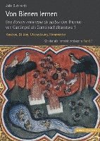 Von Bienen Lernen. Das Bonum Universale de Apibus Des Thomas Von Cantimpre ALS Gemeinschaftsentwurf: Analyse, Edition, Ubersetzung, Kommentar 1