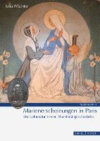 bokomslag Marienerscheinungen in Paris: Die Geburtsstunde Der 'Wundertatigen Medaille'