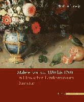 bokomslag Malerei Von Ca. 1550 Bis 1700 Im Hessischen Landesmuseum Darmstadt