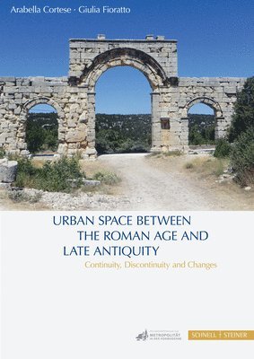 Urban Space between the Roman Age and Late Antiquity 1