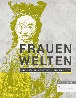Claudia Hohl - Frauenwelten: Die Kloster Heiningen Und Dorstadt, Häftad