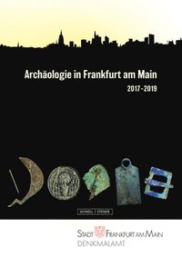 bokomslag Archaologie in Frankfurt Am Main 2017-2019