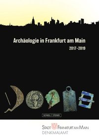 bokomslag Archaologie in Frankfurt Am Main 2017-2019