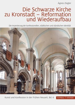 bokomslag Die Schwarze Kirche zu Kronstadt - Reformation und Wiederaufbau