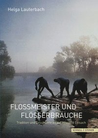 bokomslag Floameister Und Floaerbrauche: Tradition Und Geschichte an Der Isar Und Loisach