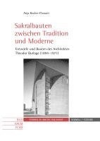 bokomslag Sakralbauten Zwischen Tradition Und Moderne: Entwurfe Und Bauten Des Architekten Theodor Burlage (1894-1971)