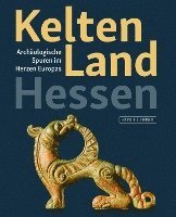 bokomslag Kelten Land Hessen: Archaologische Spuren Im Herzen Europas