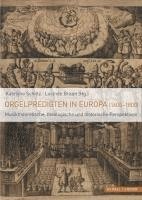 bokomslag Orgelpredigten in Europa (1600-1800): Musiktheoretische, Theologische Und Historische Perspektiven