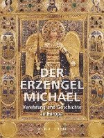 bokomslag Der Erzengel Michael: Verehrung Und Geschichte in Europa