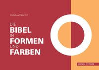 bokomslag Die Bibel in Formen und Farben