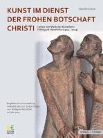 bokomslag Kunst Im Dienst Der Frohen Botschaft Christi: Leben Und Werk Der Kunstlerin Hildegard Hendrichs (1923-2013)