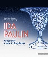 bokomslag Ida Paulin - Glaskunst Made in Augsburg