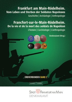 bokomslag Frankfurt am Main-Rdelheim. Vom Leben und Sterben der Soldaten Napoleons / De la vie et de la mort des soldats de Napolon