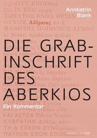 bokomslag Die Grabinschrift Des Aberkios: Ein Kommentar