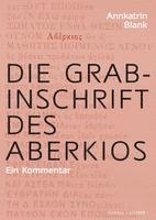 Die Grabinschrift Des Aberkios: Ein Kommentar 1