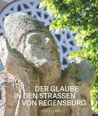 bokomslag Der Glaube in den Straßen von Regensburg