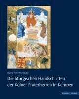 bokomslag Die liturgischen Handschriften der Kölner Fraterherren in Kempen