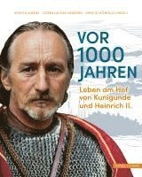 bokomslag VOR 1000 Jahren: Leben Am Hof Von Kunigunde Und Heinrich II